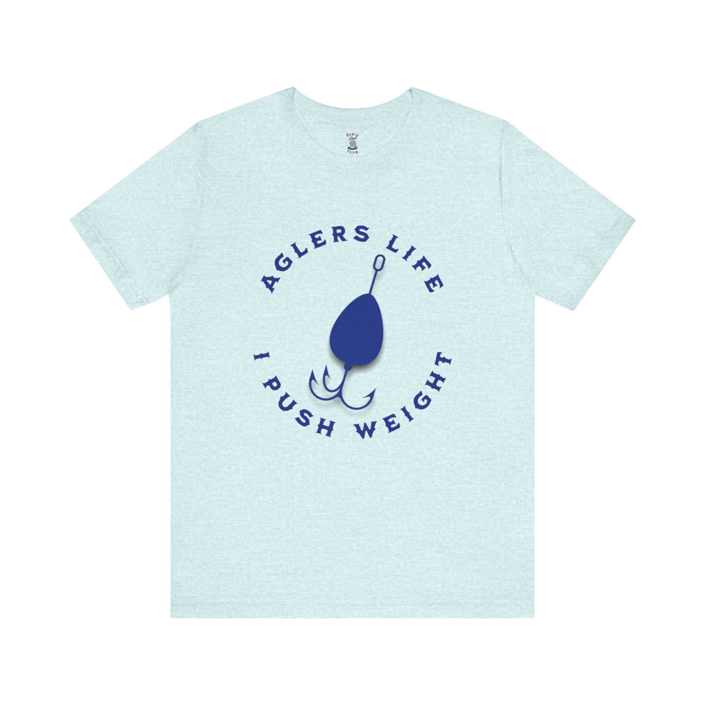 Unisex Tee - 'Agler's Life I Push Weight' Bella+Canvas 3001