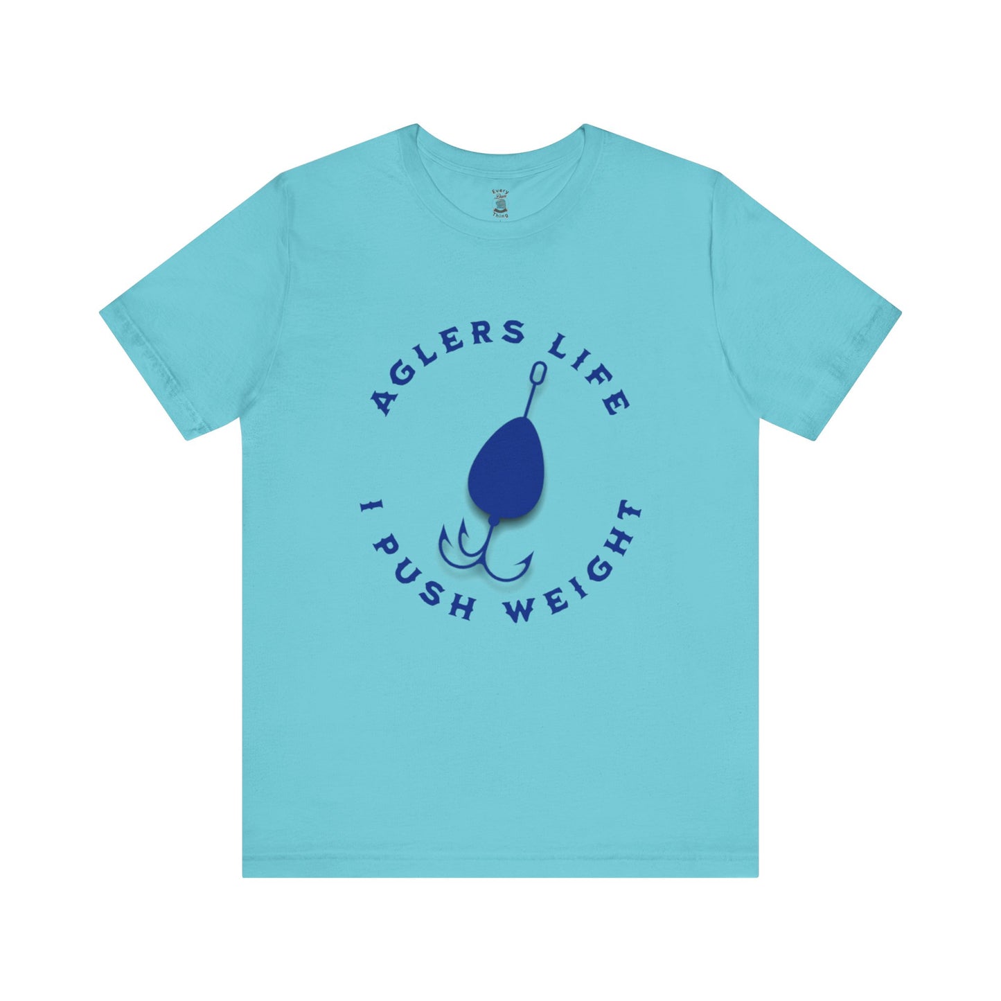 Unisex Tee - 'Agler's Life I Push Weight' Bella+Canvas 3001