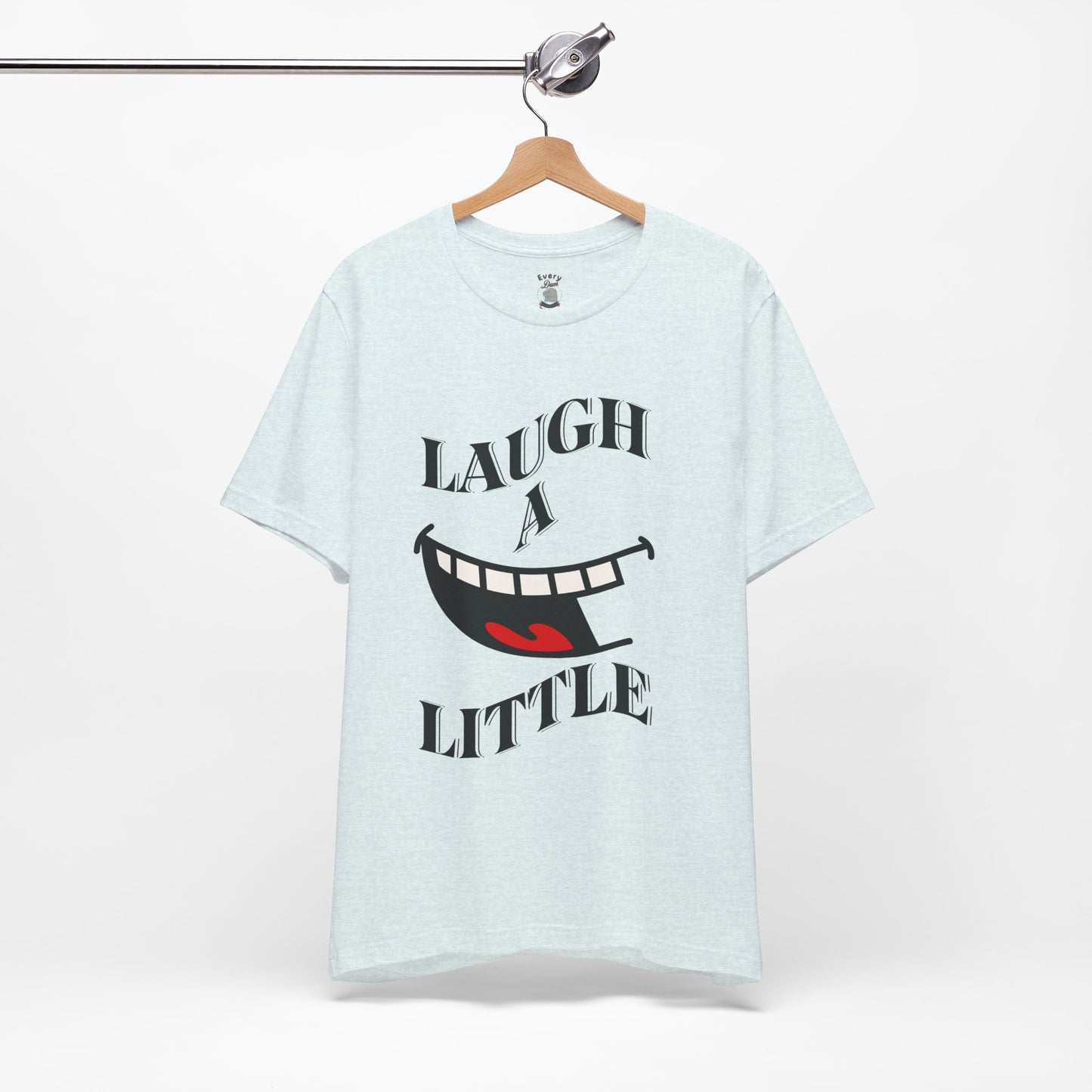 Unisex Jersey Tee 'Laugh A Little' Graphic Tee, Bella+Canvas 3001