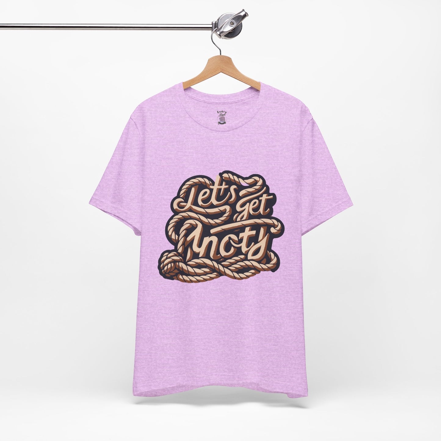 Lets Get Knoty Unisex Tee Bella Canvas 3001