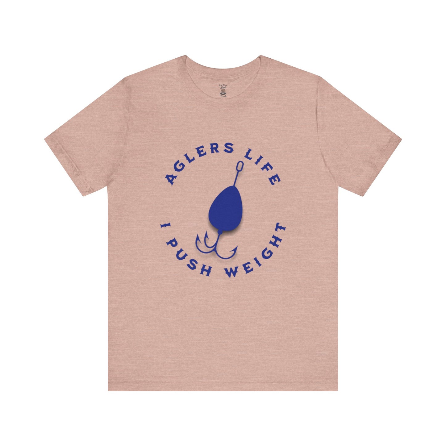 Unisex Tee - 'Agler's Life I Push Weight' Bella+Canvas 3001