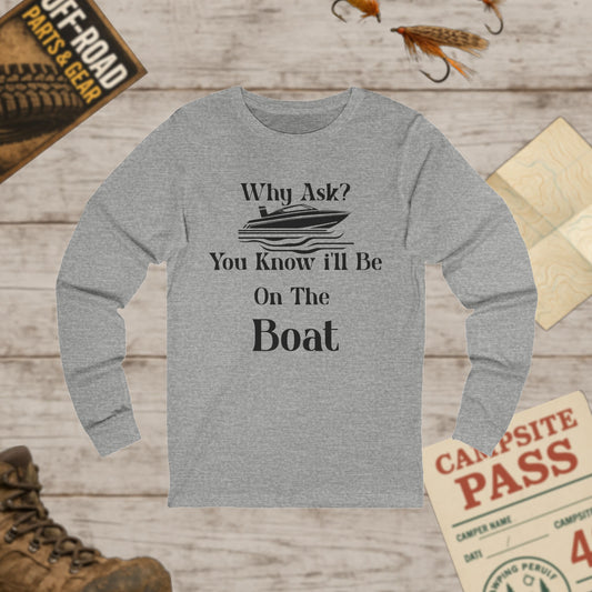 Boat Lover's Unisex Long Sleeve Tee Perfect for Adventures! Bella+Canvas 3501