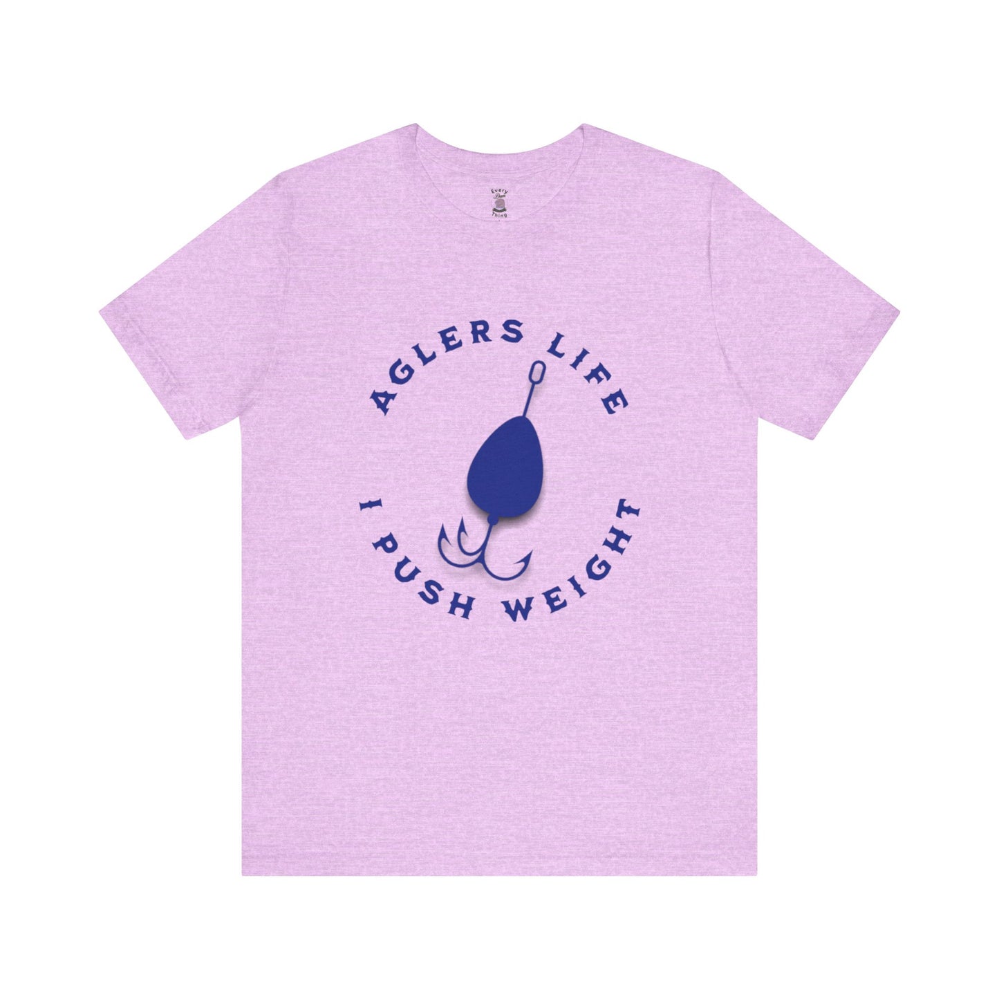 Unisex Tee - 'Agler's Life I Push Weight' Bella+Canvas 3001