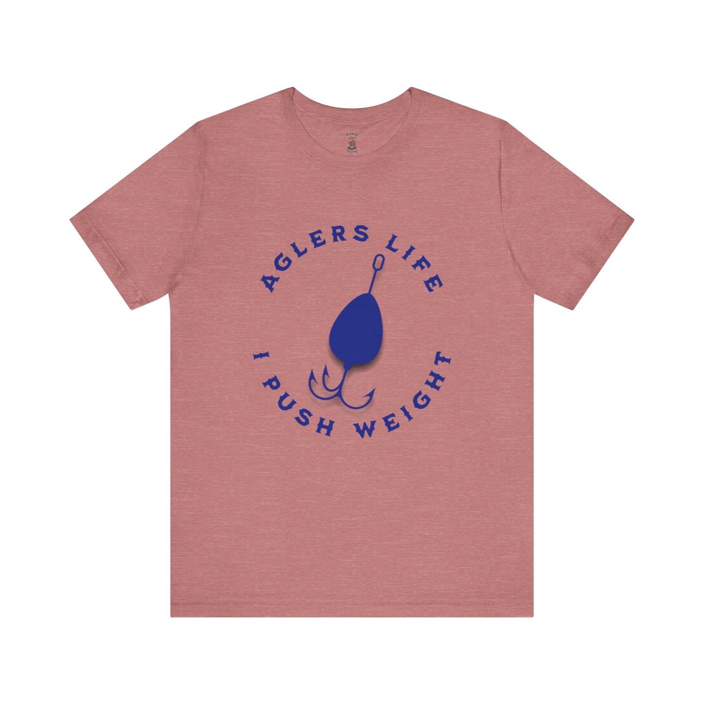 Unisex Tee - 'Agler's Life I Push Weight' Bella+Canvas 3001