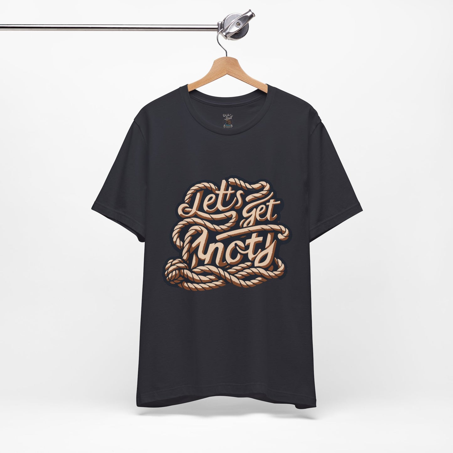 Lets Get Knoty Unisex Tee Bella Canvas 3001