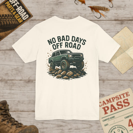 Off-Road Tee No Bad Days Adventure Truck T-Shirt Front & Back Print