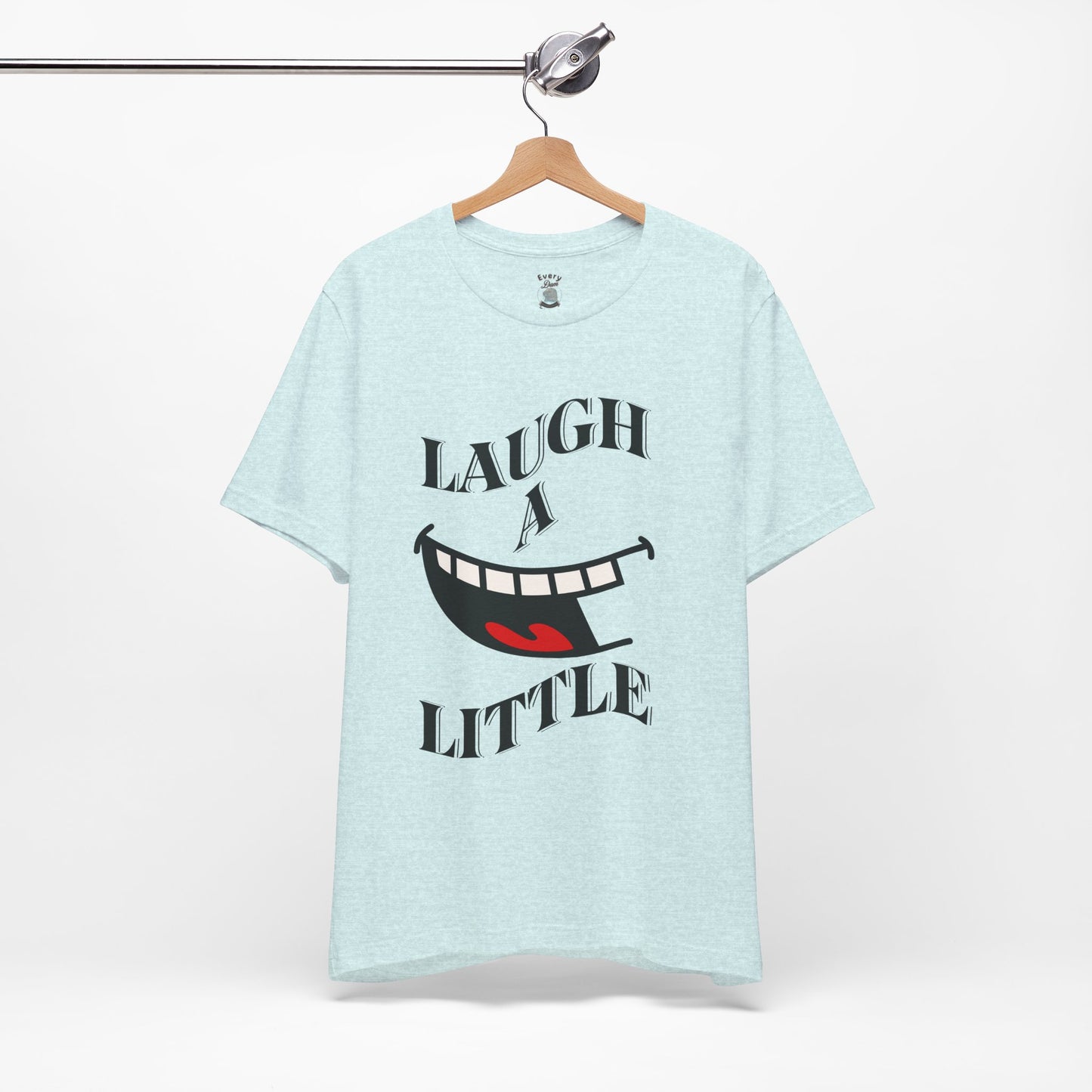 Unisex Jersey Tee 'Laugh A Little' Graphic Tee, Bella+Canvas 3001