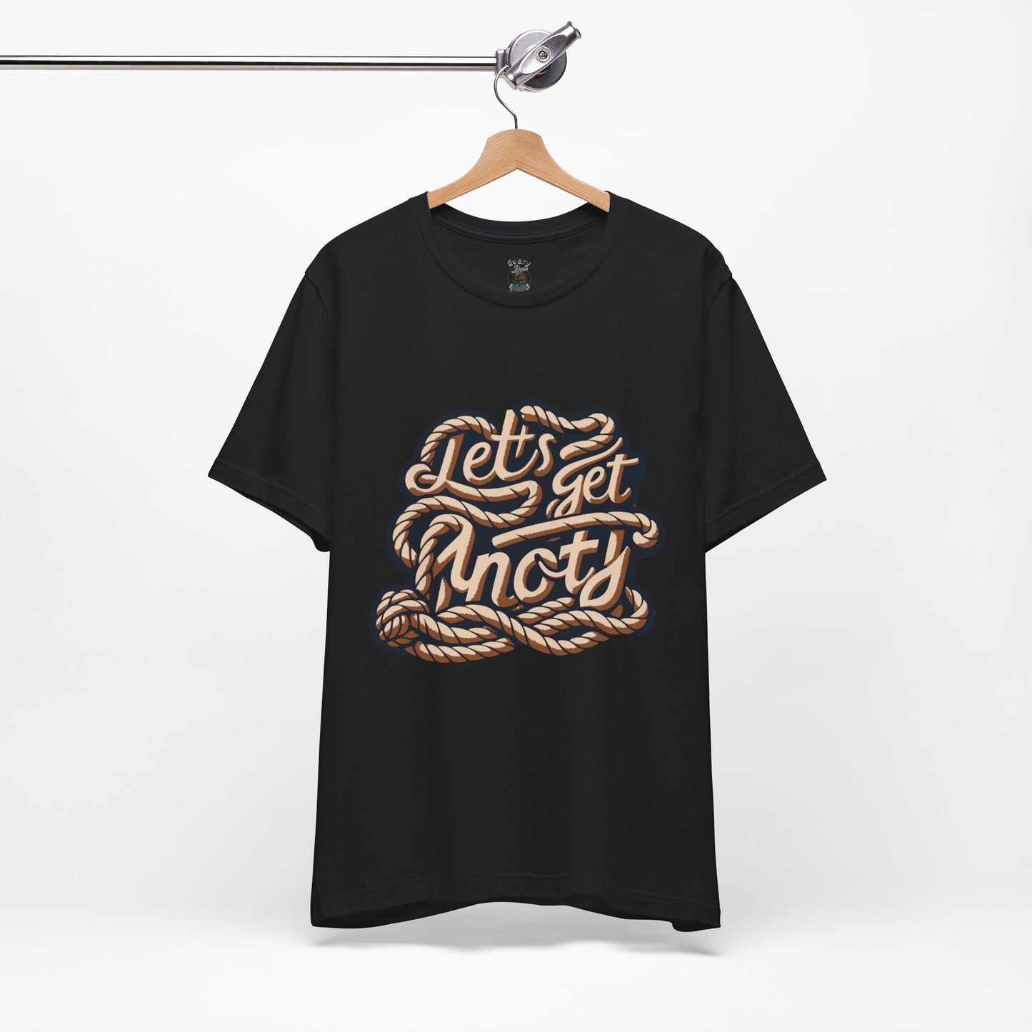 Lets Get Knoty Unisex Tee Bella Canvas 3001