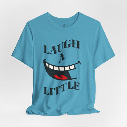 Laugh A Little Graphic T-Shirt