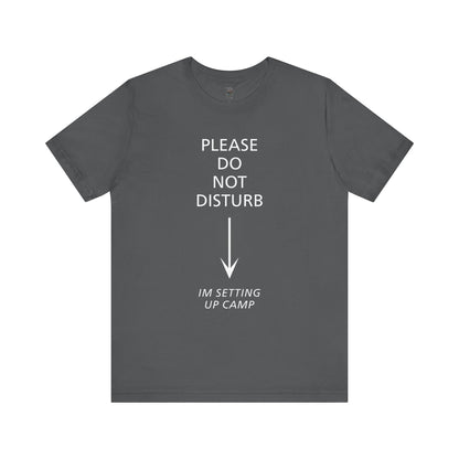 Camping Vibes Unisex Tee Please Do Not Disturb, Bella+Canvas 3001