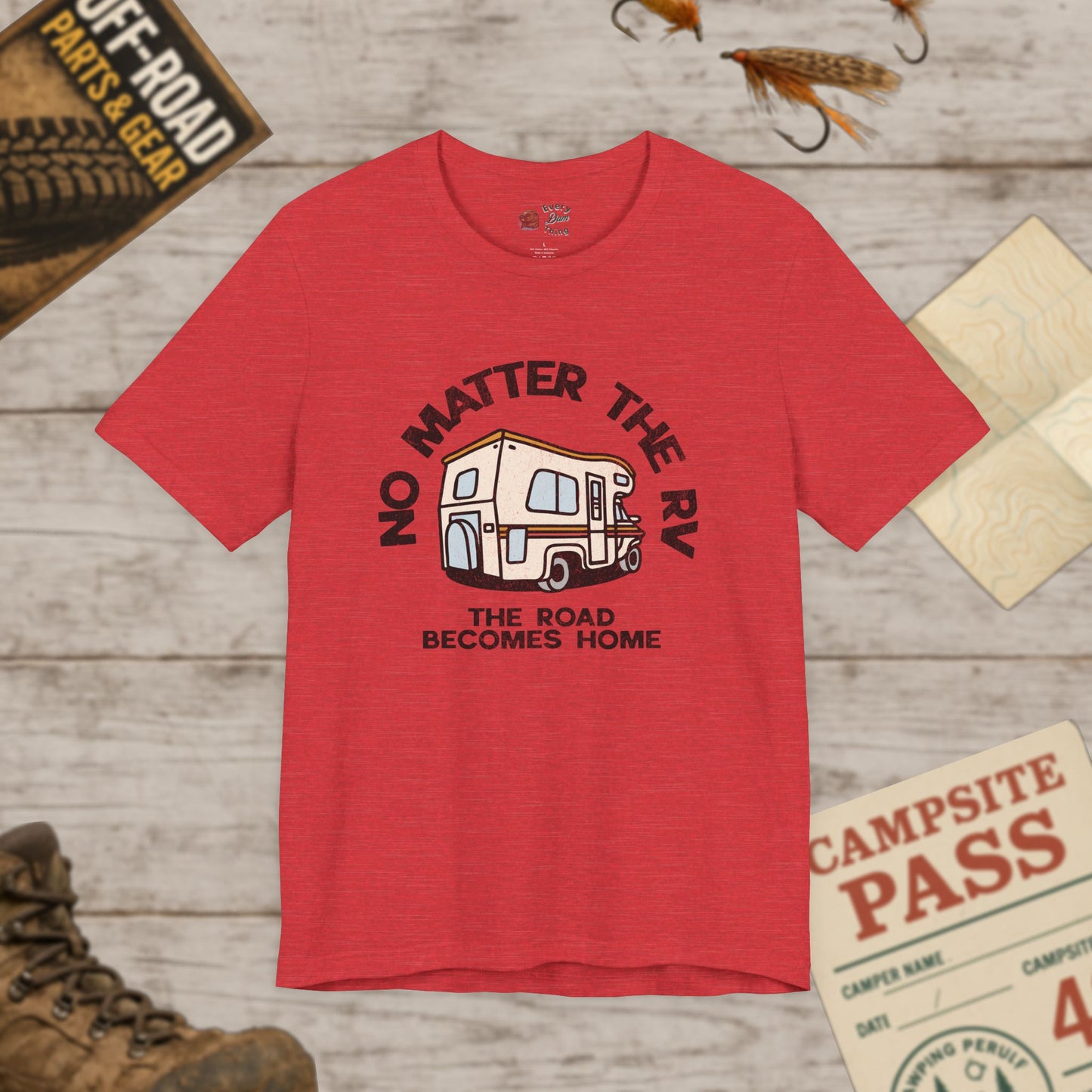 RV Life Tee No Matter the RV Road Becomes Home Camper Shirt Bella Canvas 3001