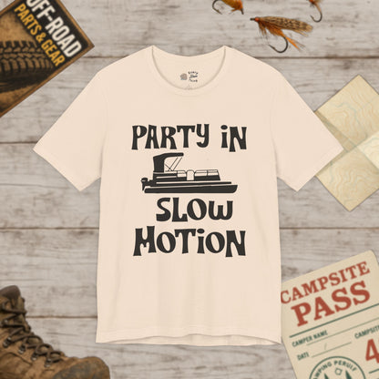 Party in Slow Motion Unisex Tee Pontoon Bella+Canvas 3001