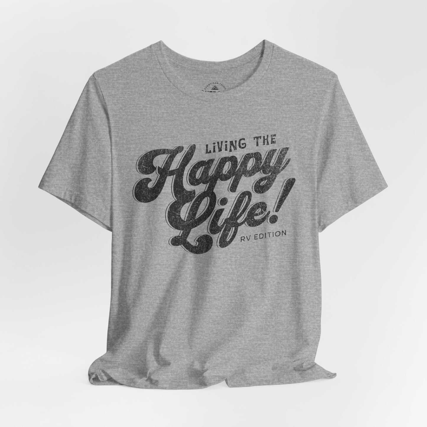 Living the Happy Life Unisex T-Shirt