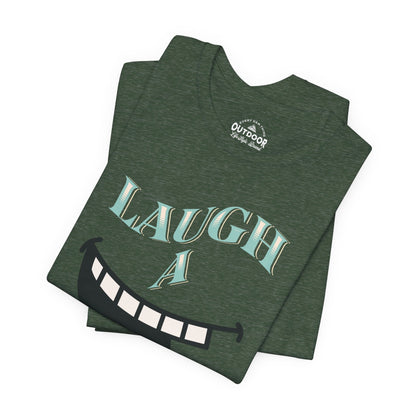 Laugh A Little T-Shirt