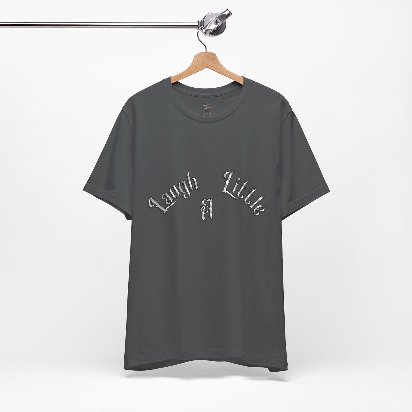 Laugh A Little Unisex Tee Bella+Canvas 3001