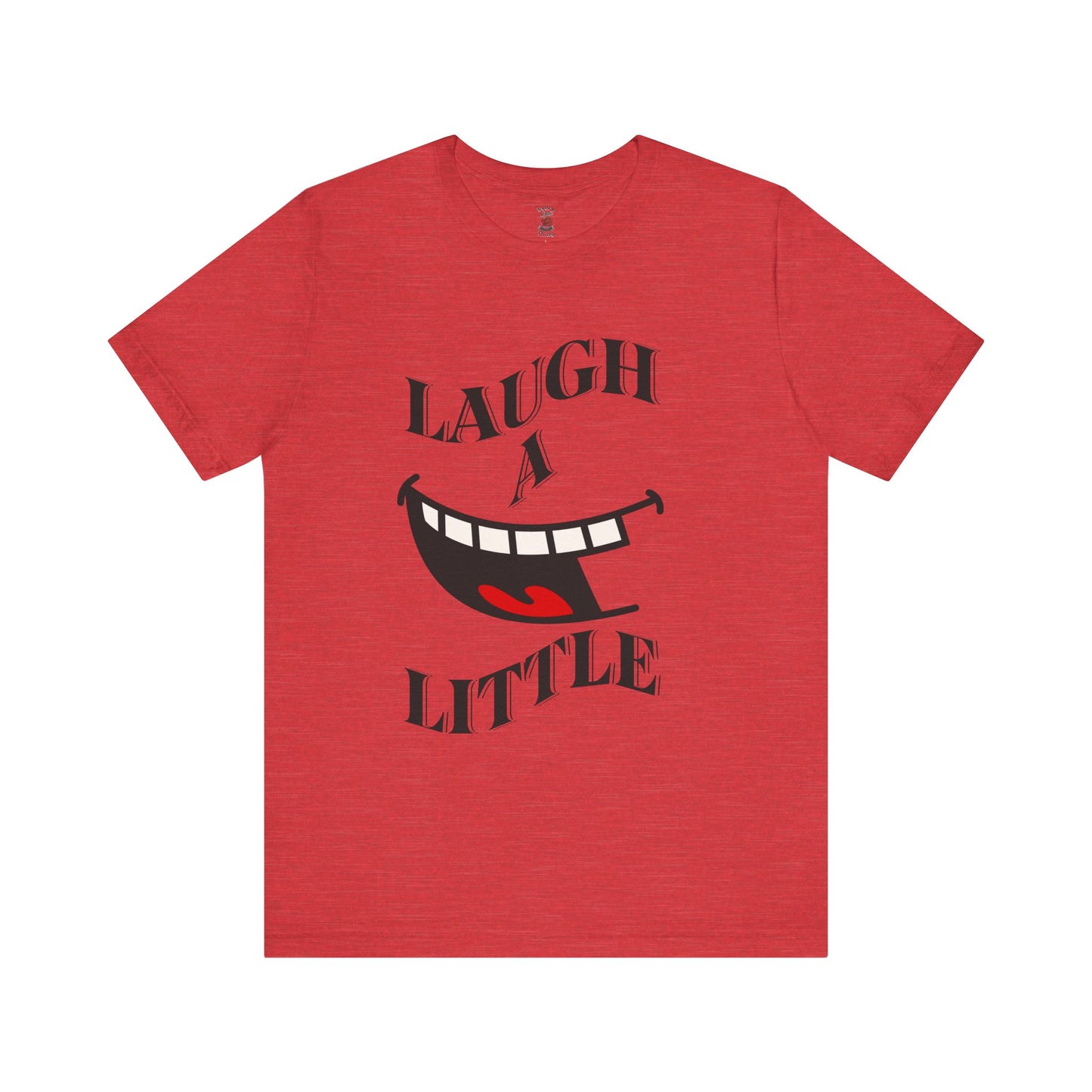 Unisex Jersey Tee 'Laugh A Little' Graphic Tee, Bella+Canvas 3001