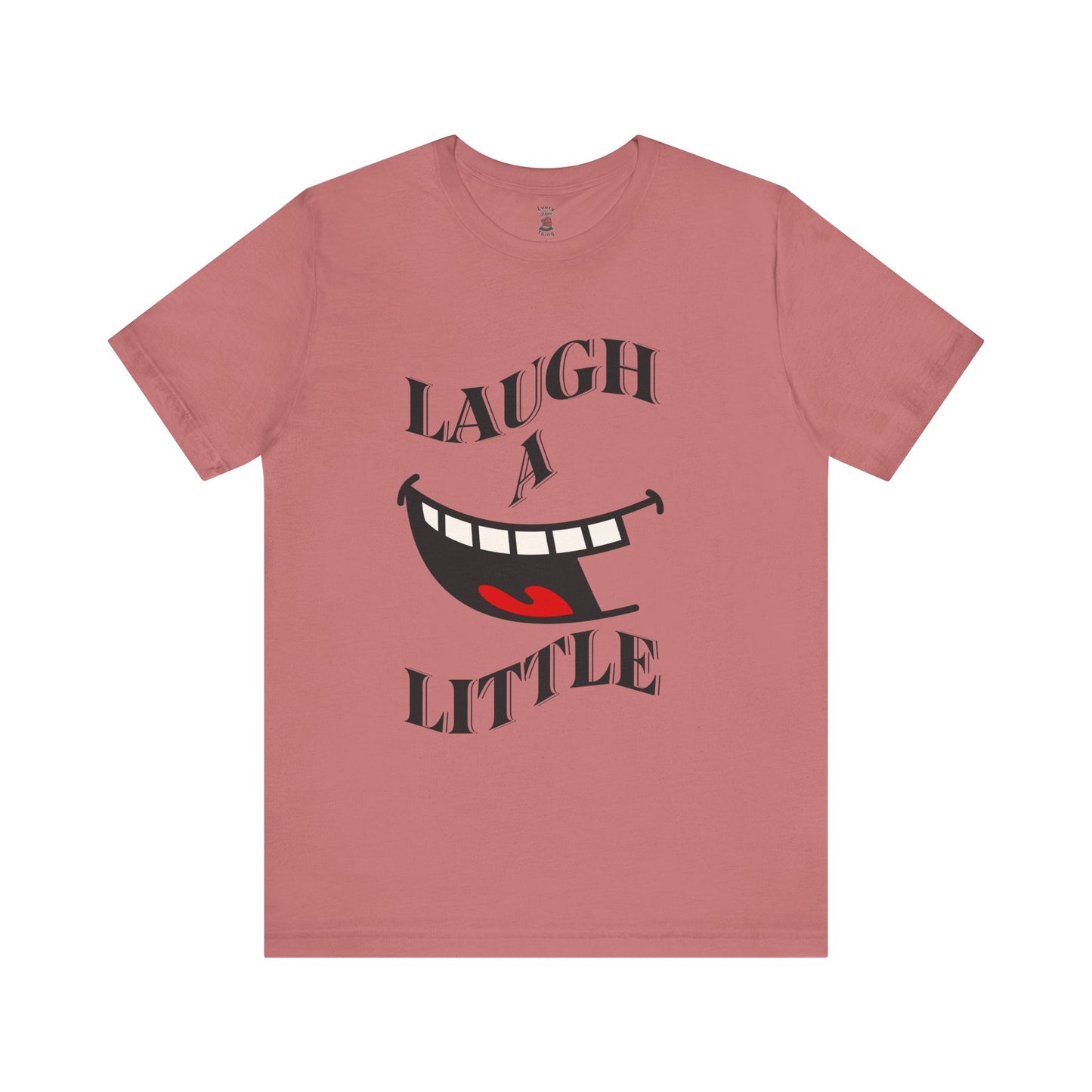Unisex Jersey Tee 'Laugh A Little' Graphic Tee, Bella+Canvas 3001