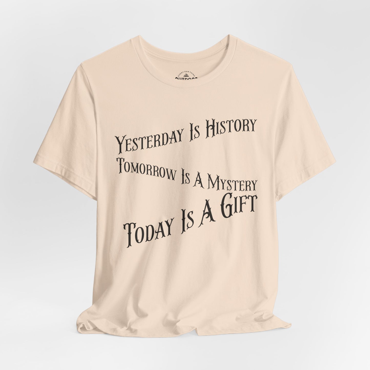 Today Tomorrow Yesterday T-Shirt