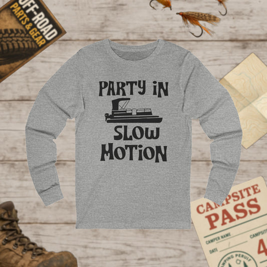 Party in Slow Motion Long Sleeve Tee Pontoon Bella+Canvas 3501