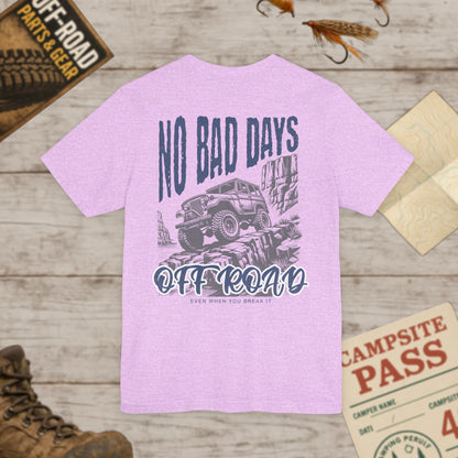 Off-road Tee | No Bad Days Graphic Front & Back Print Shirt Bella+Canvas 3001