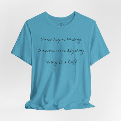 Yesterday is History T-Shirt