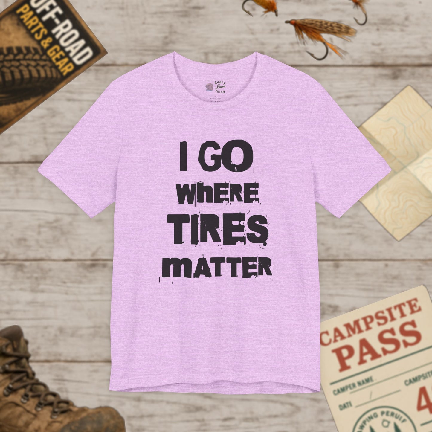 Tires Matter Funny Car Mechanic Off-Road Motorsport T‑Shirt