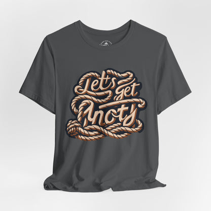 Lets Get Knoty Graphic T-Shirt