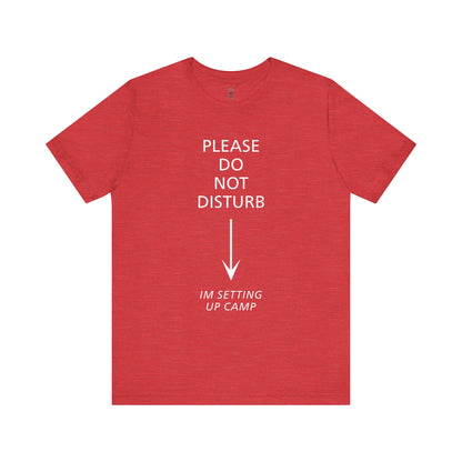 Camping Vibes Unisex Tee Please Do Not Disturb, Bella+Canvas 3001