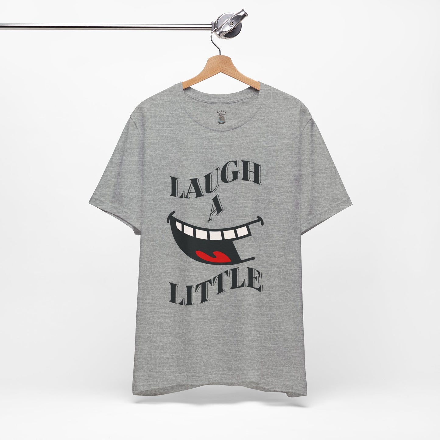 Unisex Jersey Tee 'Laugh A Little' Graphic Tee, Bella+Canvas 3001