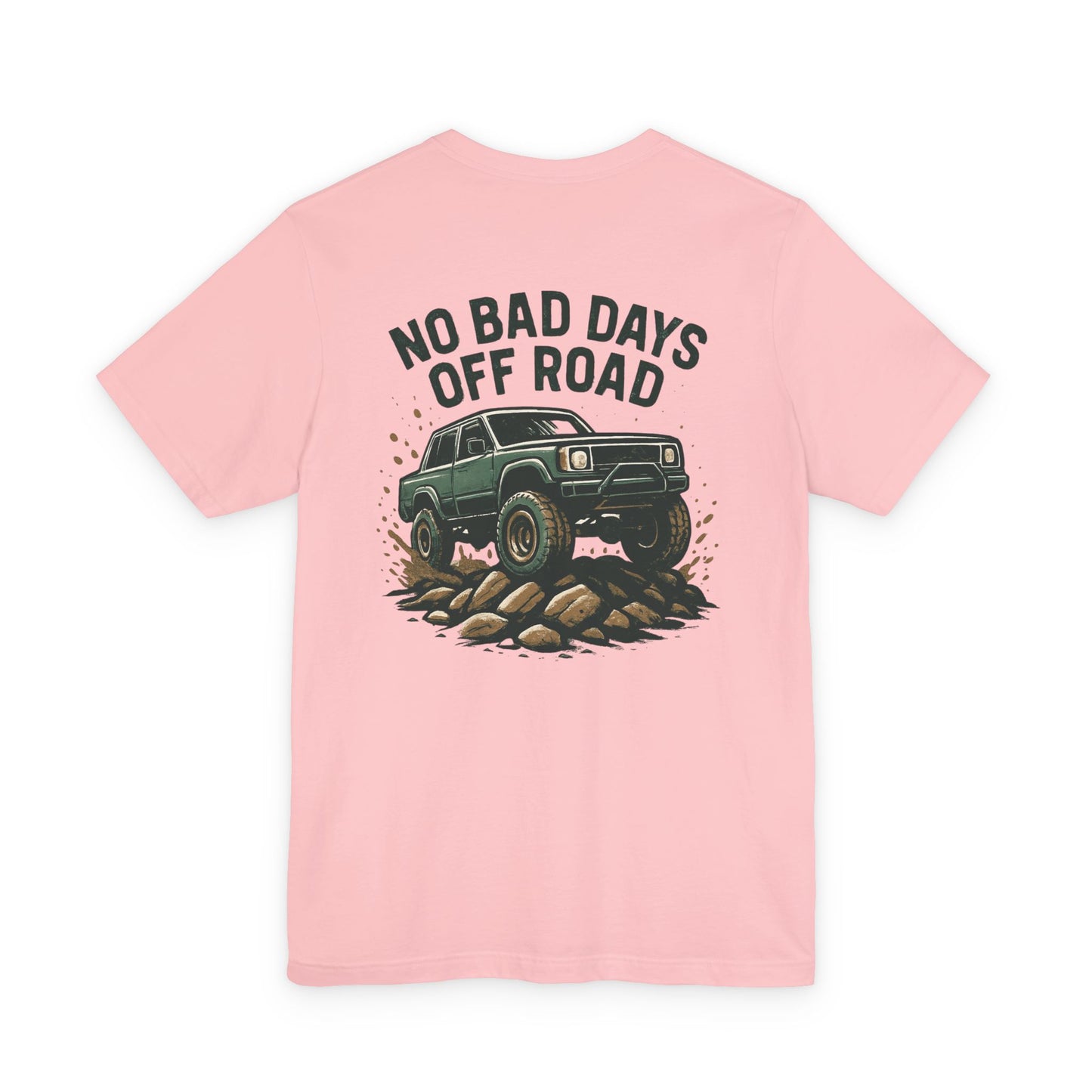 No Bad Days Graphic T-Shirt Front/Back Print
