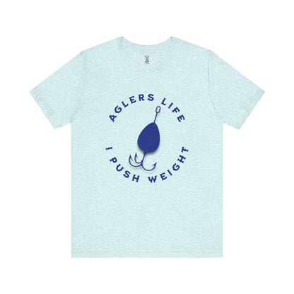 Unisex Tee - 'Agler's Life I Push Weight' Bella+Canvas 3001