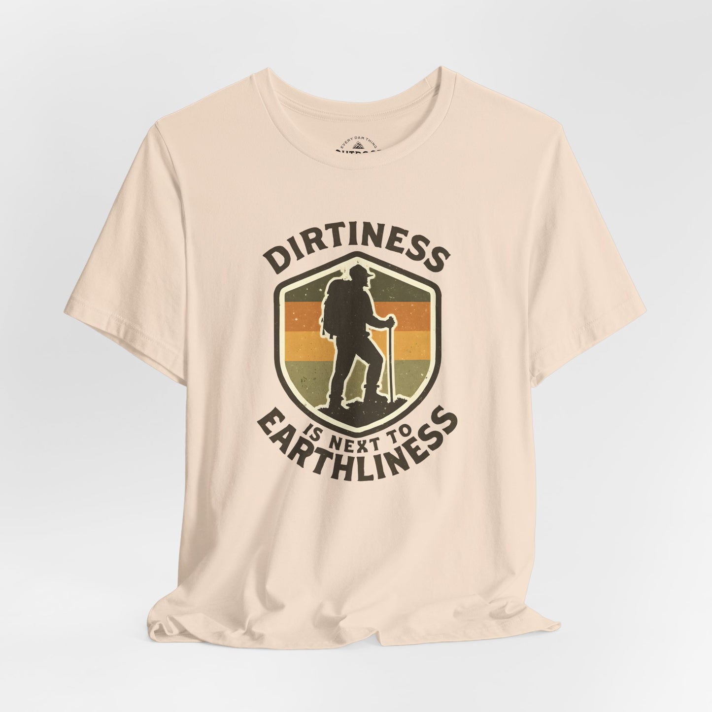 Dirtiness Is Next to Earthliness T-Shirt
