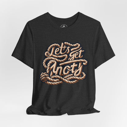 Lets Get Knoty Graphic T-Shirt