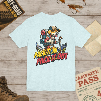 Pack It In Pack It Out Dog T-Shirt Front & Back Print Bella Canvas 3001