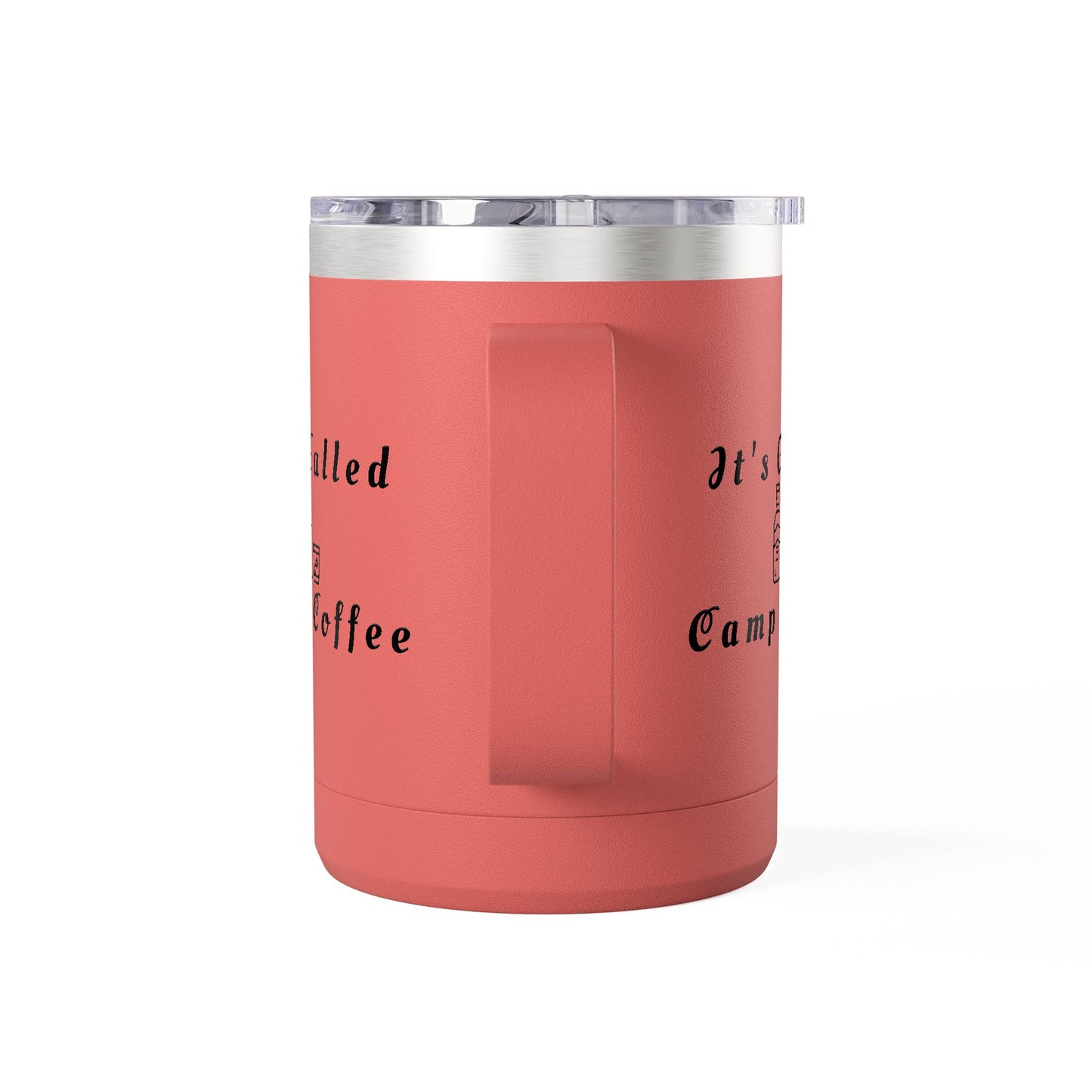 Camp Coffee Mug Tumbler — "It's Called Camp Coffee" 15oz Insulated Travel Mug