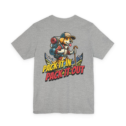 Pack It In Pack It Out Dog T-Shirt Front/Back Print