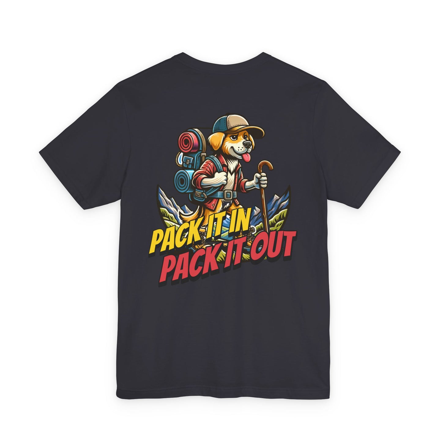 Pack It In Pack It Out Dog T-Shirt Front/Back Print