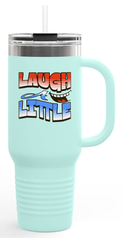 Travel Mug -Laugh A Little