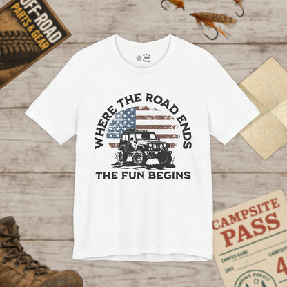 T-Shirt Where the Road Ends, the Fun Begins Bella Canvas Adventure Off-Road