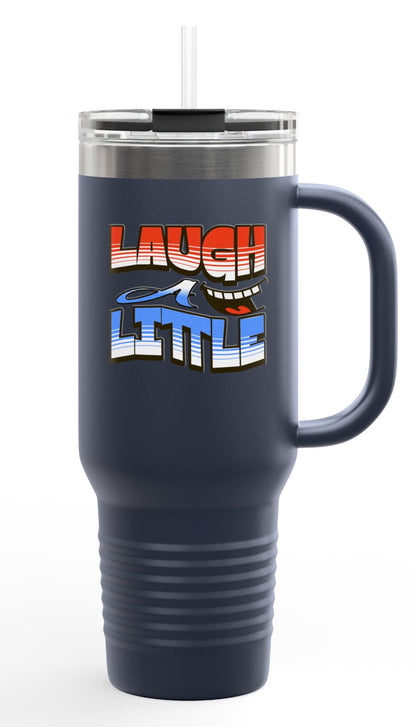 Travel Mug -Laugh A Little