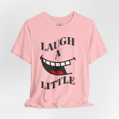 Laugh A Little Graphic T-Shirt