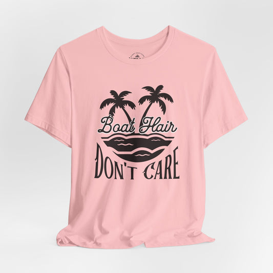 Boat Hair Don't Care T-Shirt