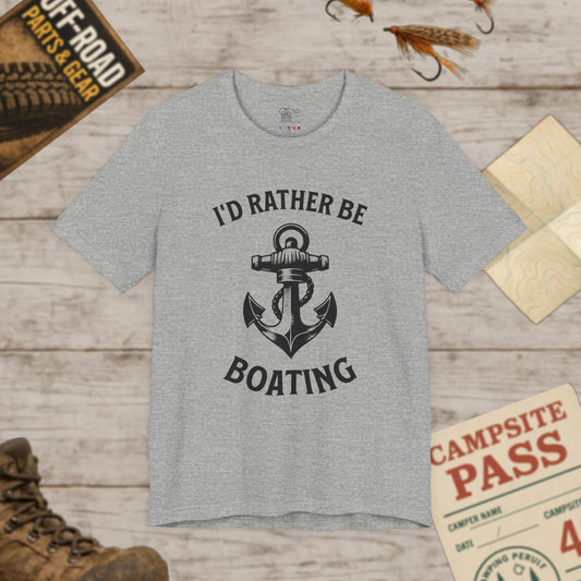 I'd Rather Be Boating T-Shirt  Anchor Nautical Tee for Boaters & Lake Lovers