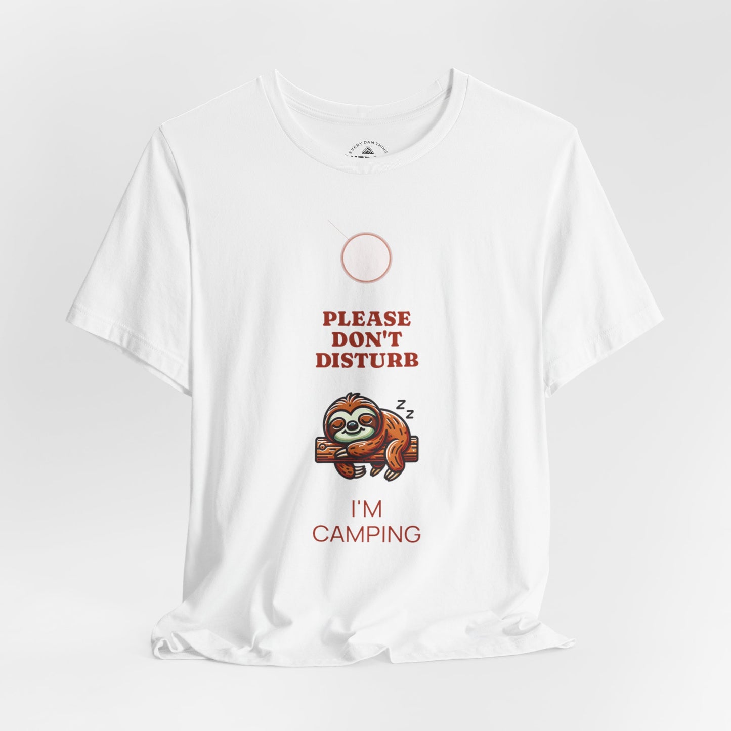 Sloth Please Don't Disturb I'm Camping T-Shirt