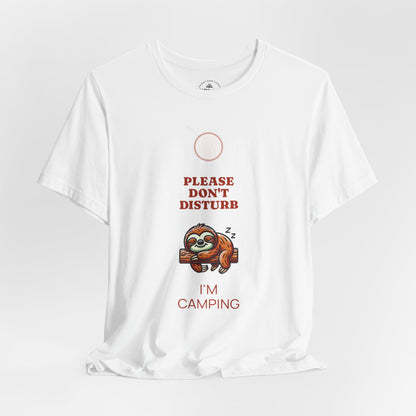 Sloth Please Don't Disturb I'm Camping T-Shirt