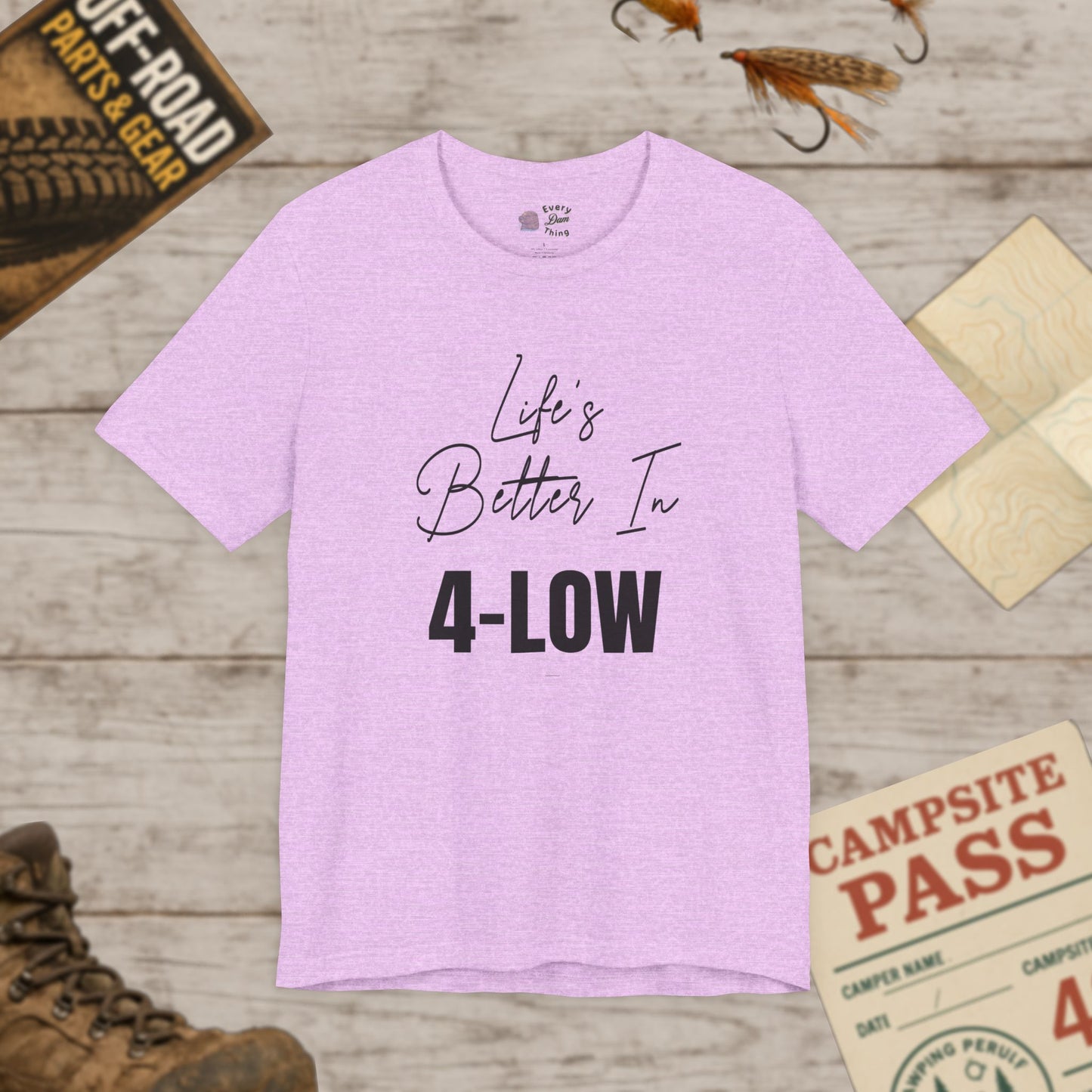 Life's Better In 4-Low Unisex Jersey Tee Bella Canvas 3001