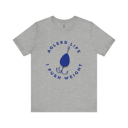 Unisex Tee - 'Agler's Life I Push Weight' Bella+Canvas 3001