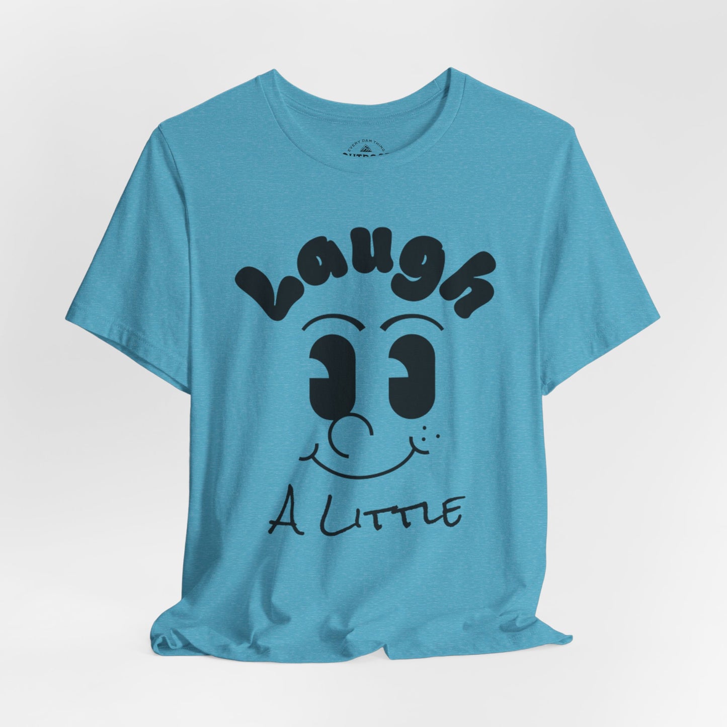 Laugh A Little Graphic T-Shirt
