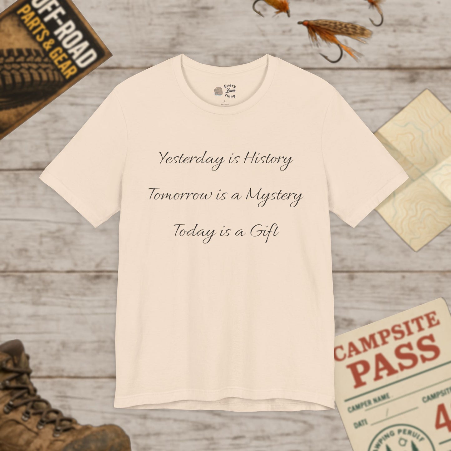 Inspirational Quote T-Shirt Yesterday is History Bella Canvas 3001