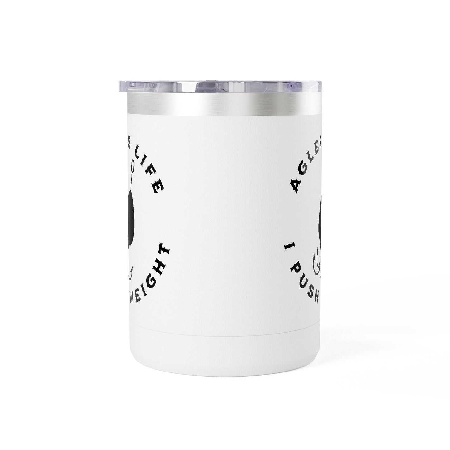 Fishing Tumbler "Angler's Life I Push Weight" 15oz Insulated Coffee Mug